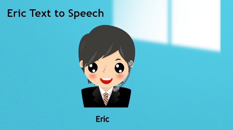 Eric Text to Speech